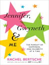 Cover image for Jennifer, Gwyneth & Me